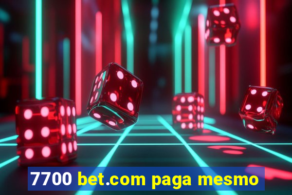 7700 bet.com paga mesmo