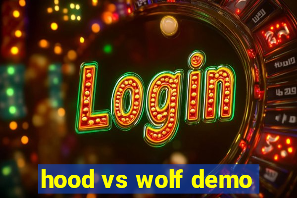 hood vs wolf demo