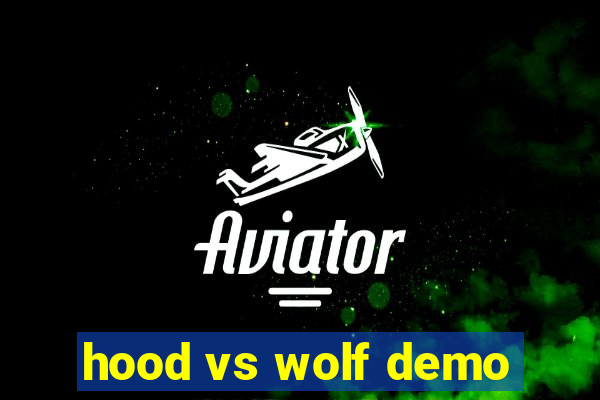 hood vs wolf demo