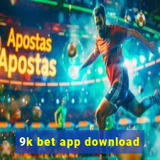 9k bet app download