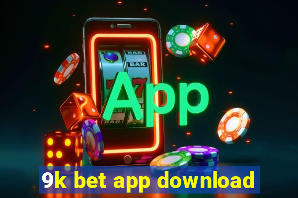 9k bet app download