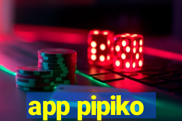 app pipiko