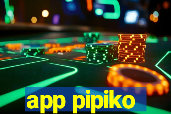 app pipiko