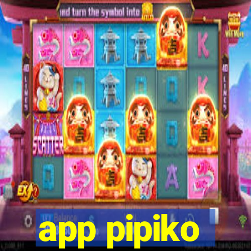 app pipiko