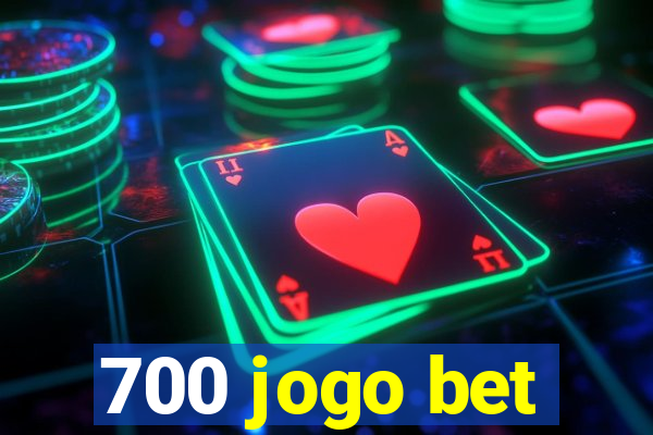 700 jogo bet