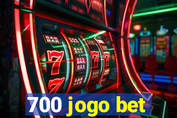 700 jogo bet