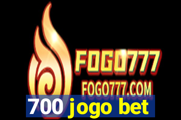 700 jogo bet