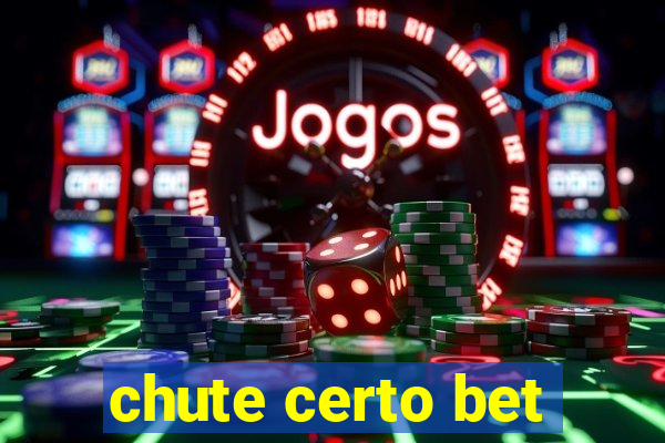 chute certo bet