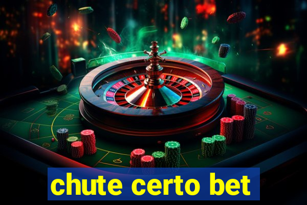 chute certo bet