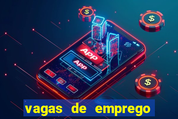 vagas de emprego juazeiro bahia sine