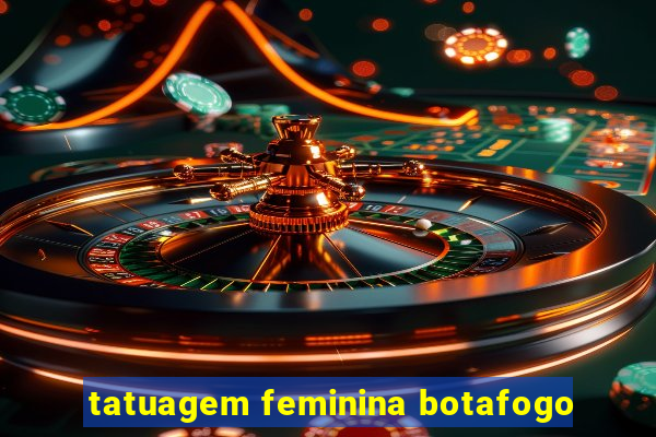 tatuagem feminina botafogo