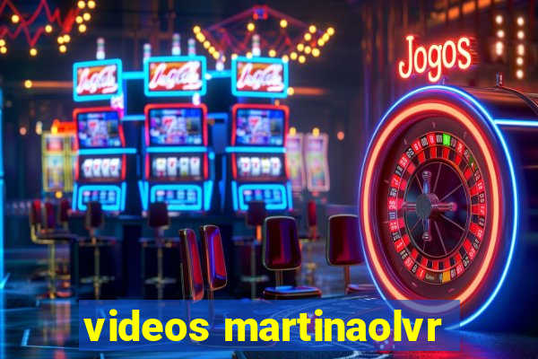 videos martinaolvr