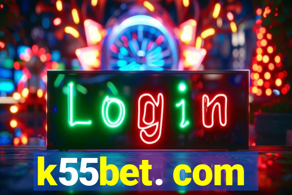 k55bet. com