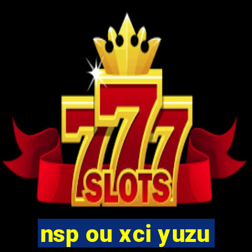 nsp ou xci yuzu