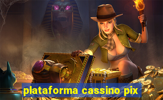 plataforma cassino pix