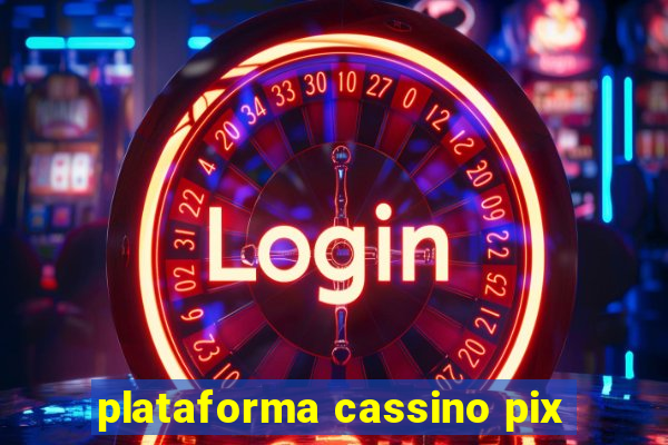 plataforma cassino pix