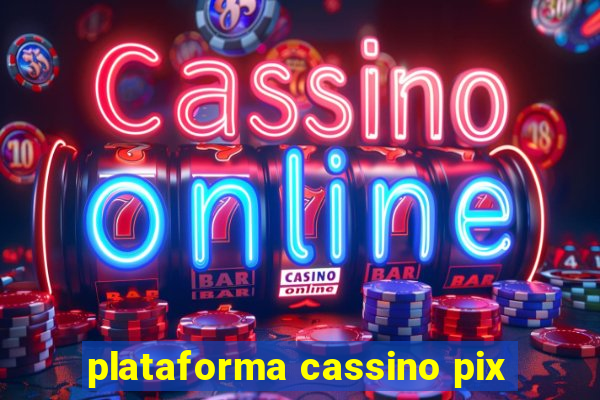 plataforma cassino pix