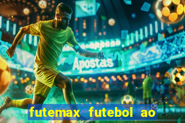 futemax futebol ao vivo hoje