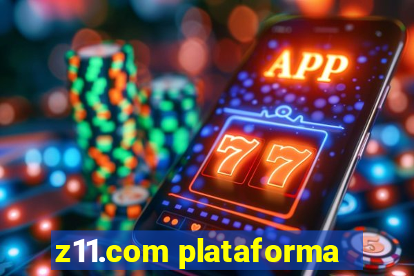 z11.com plataforma