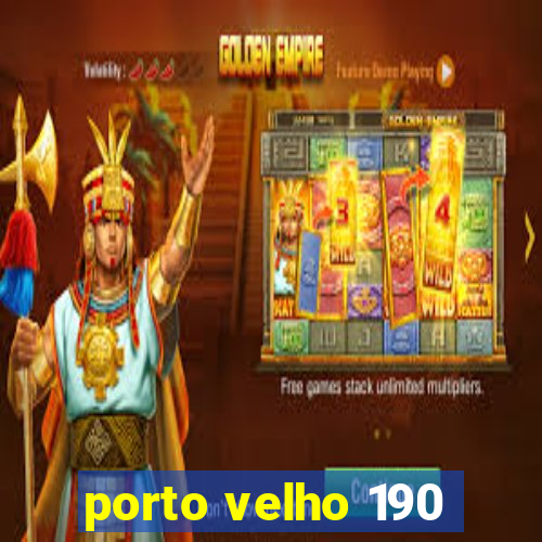 porto velho 190