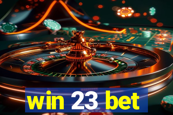 win 23 bet