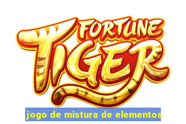 jogo de mistura de elementos