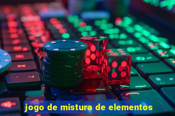 jogo de mistura de elementos