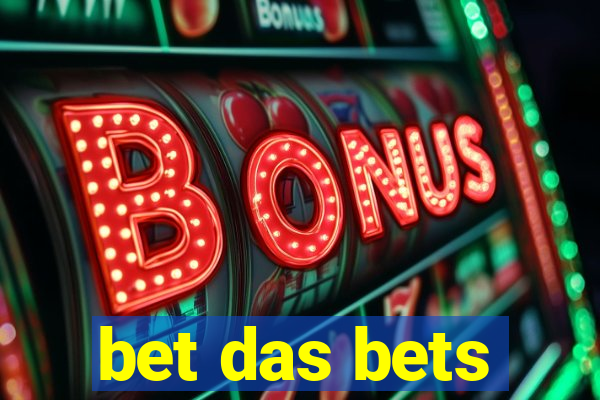 bet das bets