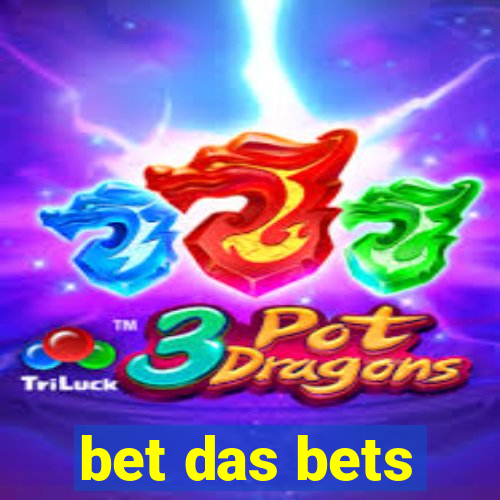 bet das bets