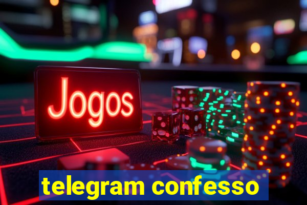 telegram confesso