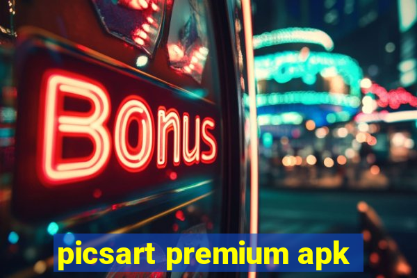 picsart premium apk