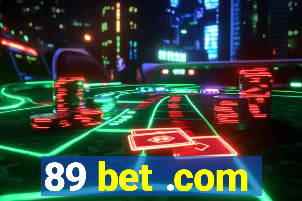 89 bet .com