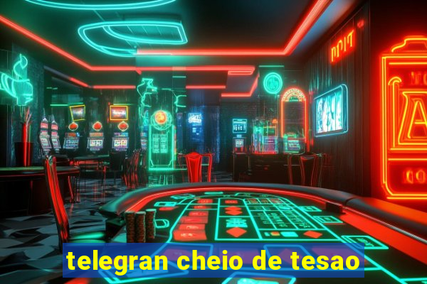 telegran cheio de tesao