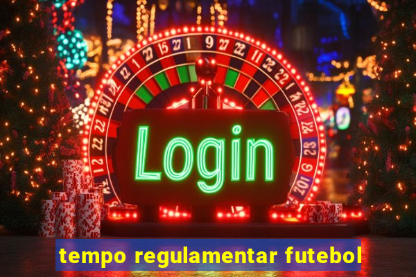 tempo regulamentar futebol