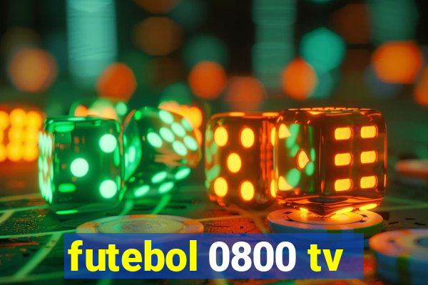 futebol 0800 tv