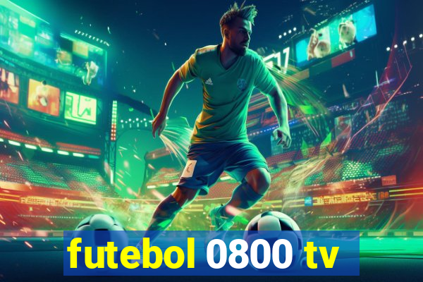 futebol 0800 tv