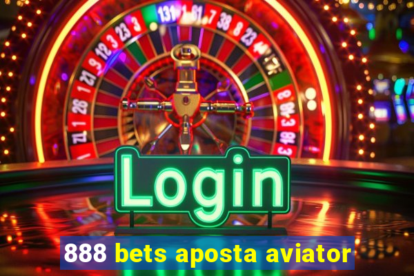 888 bets aposta aviator