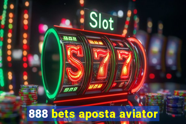 888 bets aposta aviator