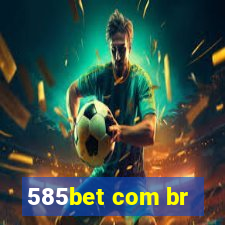 585bet com br