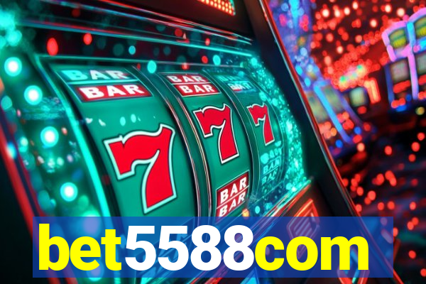 bet5588com