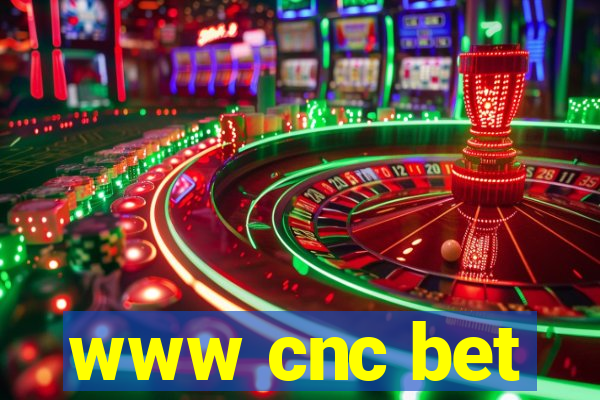 www cnc bet