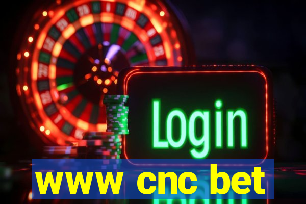 www cnc bet