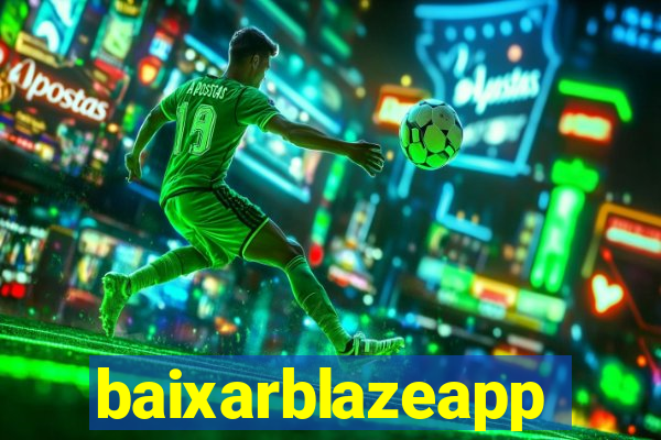 baixarblazeapp