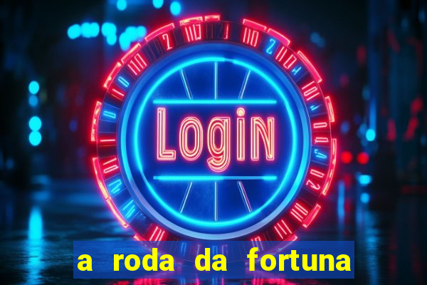 a roda da fortuna tarot conselho