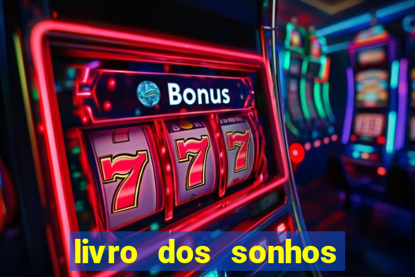 livro dos sonhos jogo do bicho