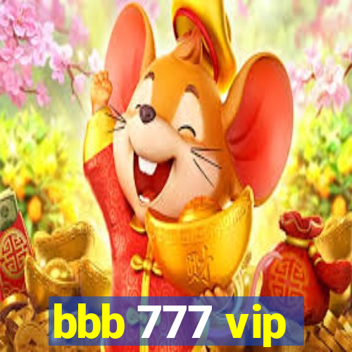 bbb 777 vip