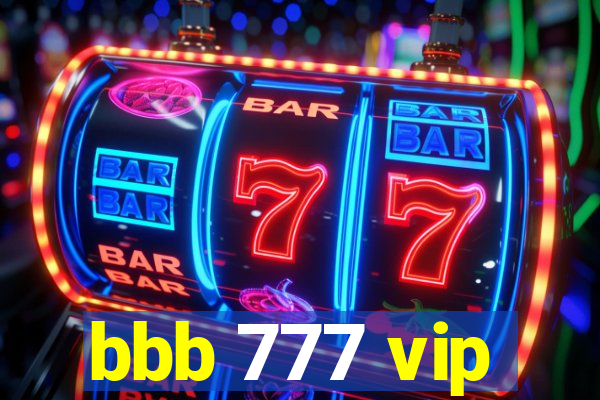 bbb 777 vip