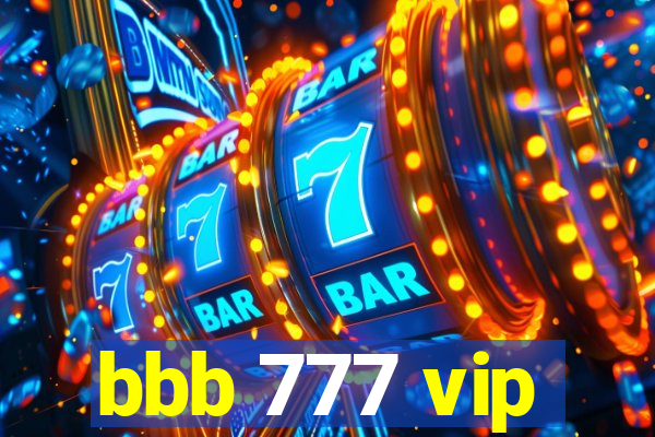 bbb 777 vip