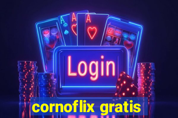 cornoflix gratis