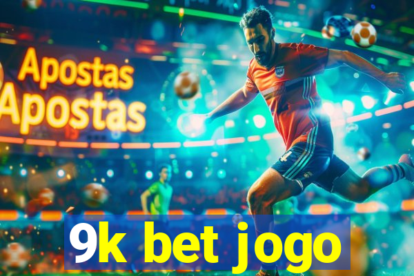 9k bet jogo